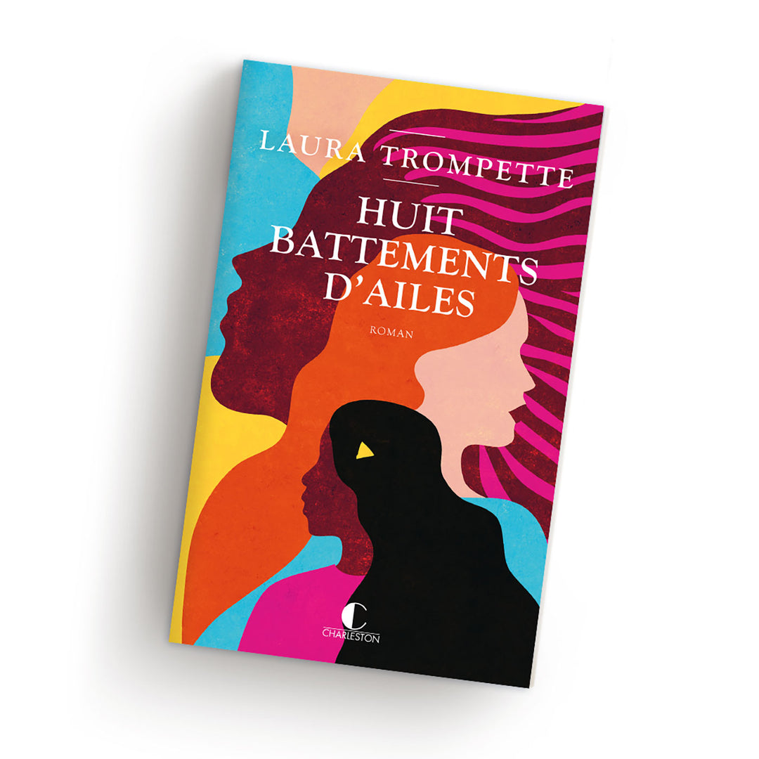 Laura Trompette Huit battements d'ailes Grand Format