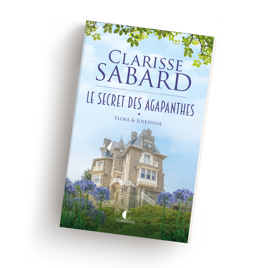 Clarisse Sabard Le Secret des agapanthes Le Secret des agapanthes : Flora et Joséphine Grand format