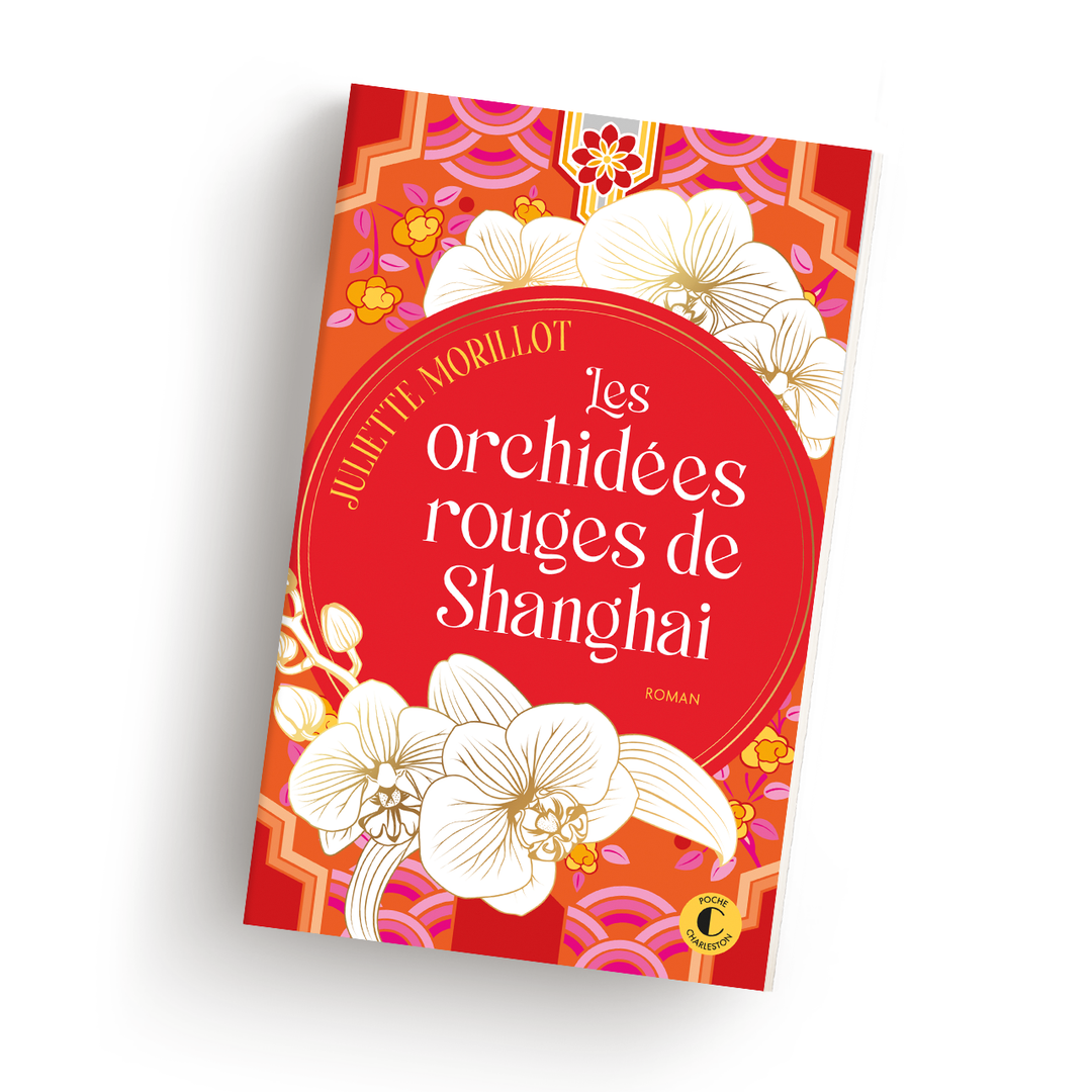 Juliette Morillot Les Orchidées rouges de Shanghai Poche
