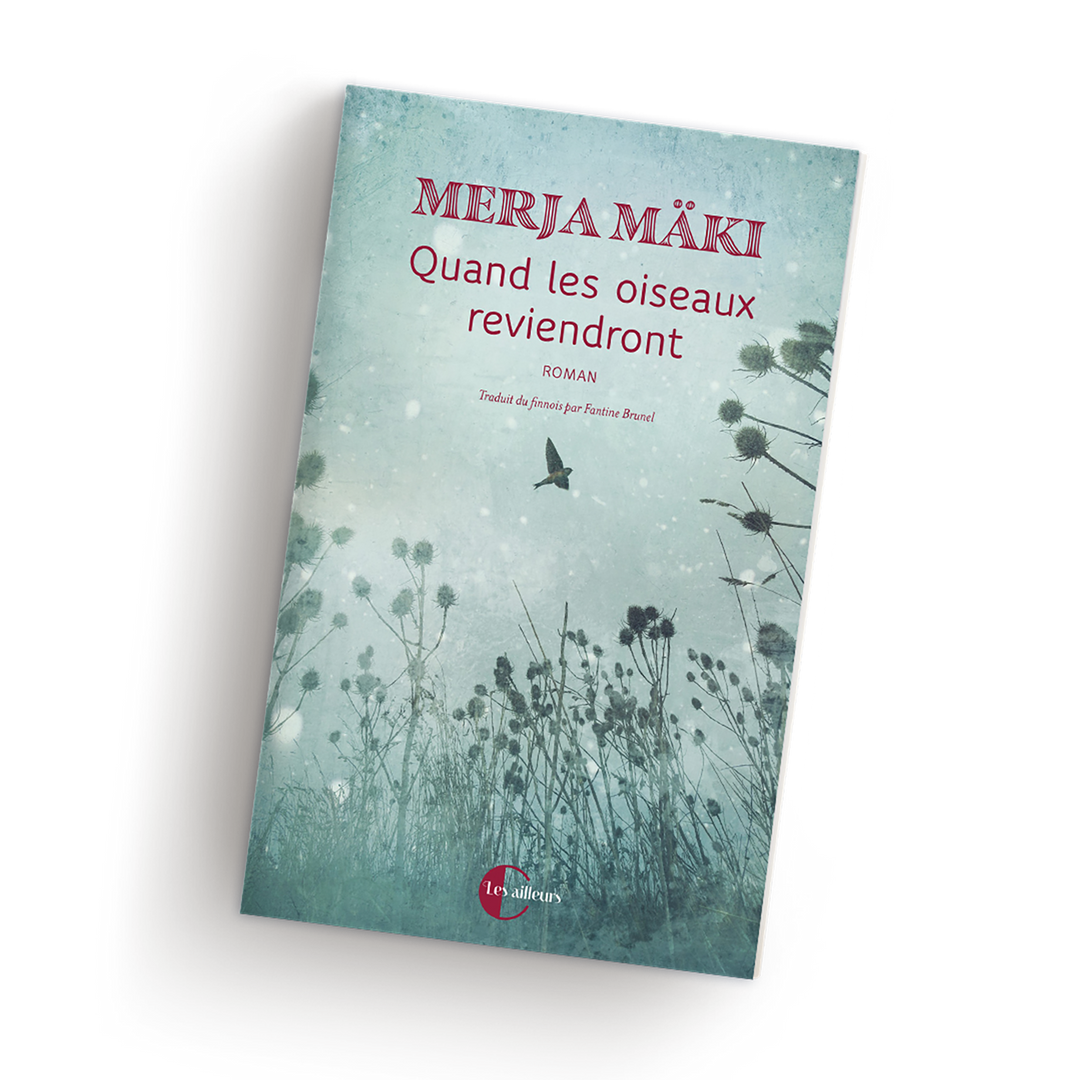 Merja Mäki Quand les oiseaux reviendront Grand format