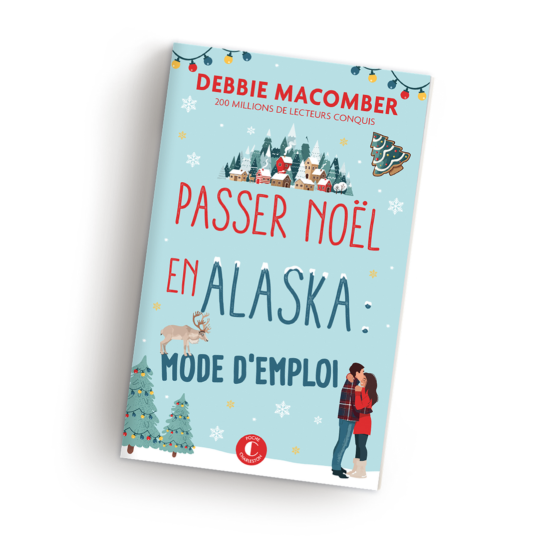 Debbie Macomber Passer Noël en Alaska : mode d'emploi Poche